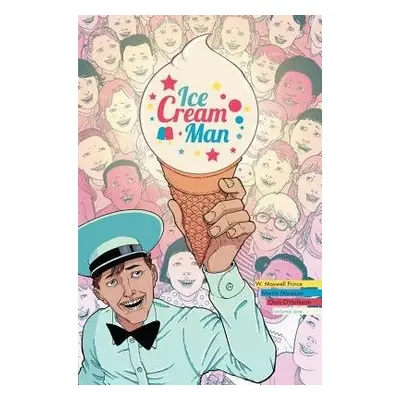 Ice Cream Man Volume 1: Rainbow Sprinkles - Prince, W. Maxwell