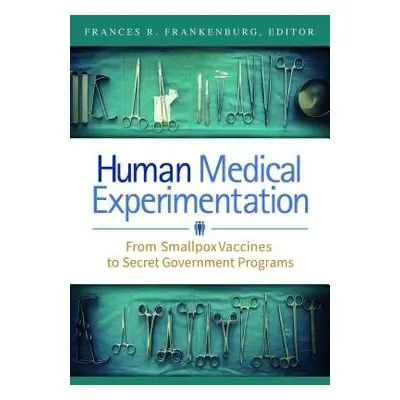 Human Medical Experimentation