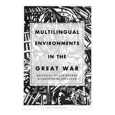 Multilingual Environments in the Great War