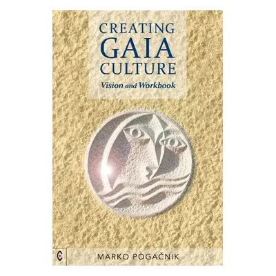 Creating Gaia Culture - Pogacnik, Marko