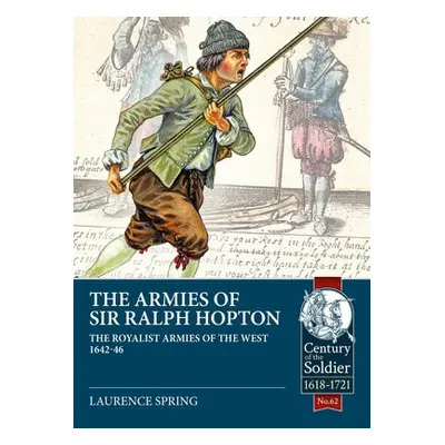 Armies of Sir Ralph Hopton - Spring, Laurence