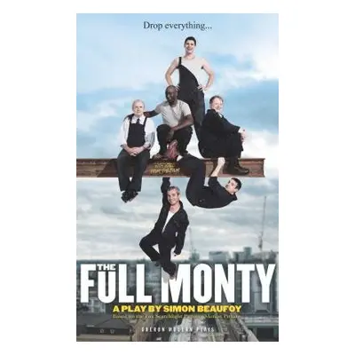 Full Monty - Beaufoy, Simon (Author)