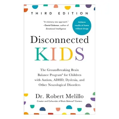 Disconnected Kids - Third Edition - Melillo, Dr. Robert (Dr. Robert Melillo)