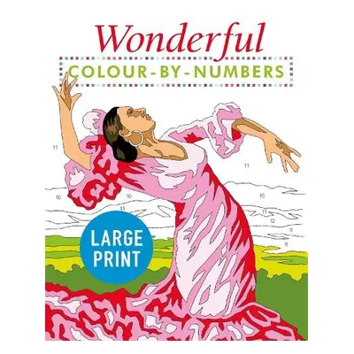 Wonderful Colour by Numbers Large Print - Woodroffe, David