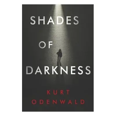 Shades of Darkness - Odenwald, Kurt