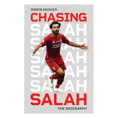 Chasing Salah - Hughes, Simon