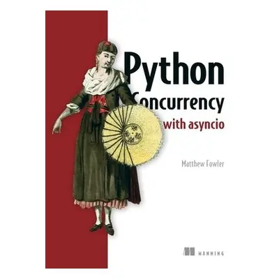 Python Concurrency with asyncio - Fowler, Matthew