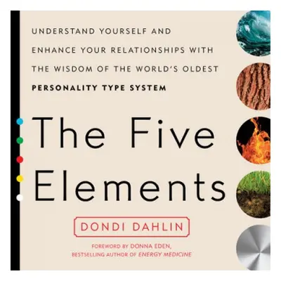 Five Elements - Dahlin, Dondi (Dondi Dahlin)