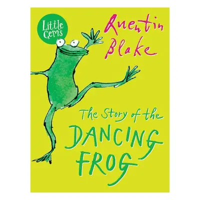 Story of the Dancing Frog - Blake, Quentin