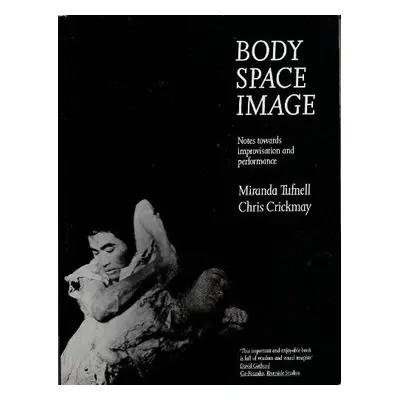 Body Space Image - Tufnell, Miranda a Crickmay, Chris