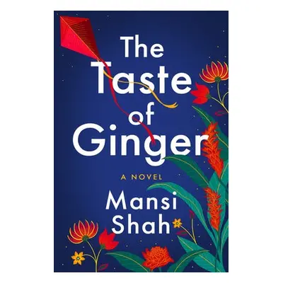 Taste of Ginger - Shah, Mansi