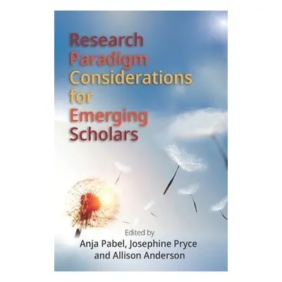 Research Paradigm Considerations for Emerging Scholars