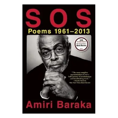 S O S: Poems 1961-2013 - Baraka, Amiri a Baraka, Amiri