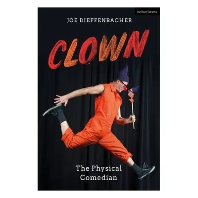 Clown - Dieffenbacher, Joe (Independent scholar, UK)