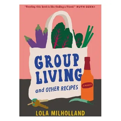 Group Living and Other Recipes - Milholland, Lola