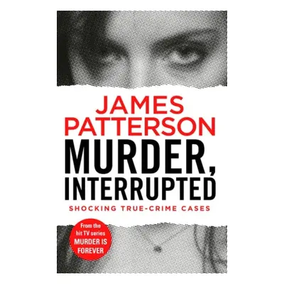 Murder, Interrupted - Patterson, James