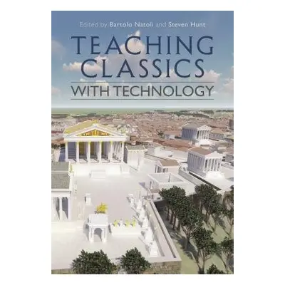 Teaching Classics with Technology