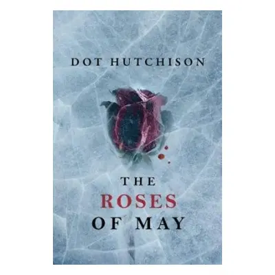 Roses of May - Hutchison, Dot