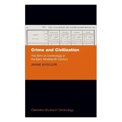 Crime and Civilization - Kivivuori, Janne (Professor of Criminology, Professor of Criminology, U