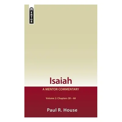 Isaiah Vol 2 - House, Paul R.