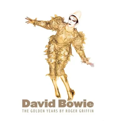 David Bowie: The Golden Years - Griffin, Roger