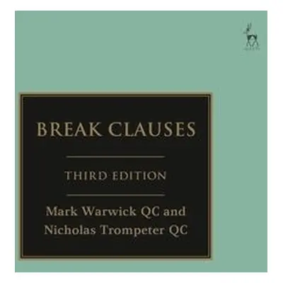 Break Clauses - Warwick KC, Mark a Trompeter QC, Nicholas