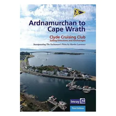 Ardnamurchan to Cape Wrath - Imray a Clyde Cruising Club