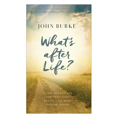 What's after Life? - Burke, John