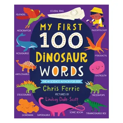 My First 100 Dinosaur Words - Ferrie, Chris