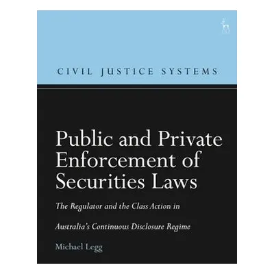 Public and Private Enforcement of Securities Laws - Legg, Professor Michael (University of New S