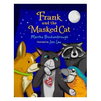 Frank and the Masked Cat - Brockenbrough, Martha