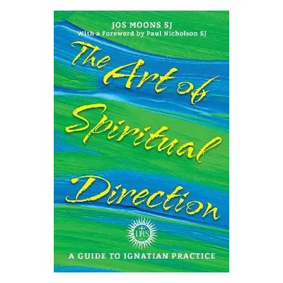 Art of Spiritual Direction - SJ, Jos Moons