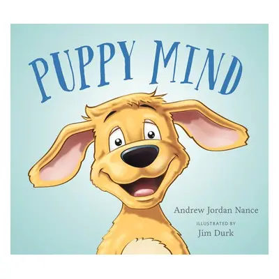 Puppy Mind - Nance, Andrew Jordan