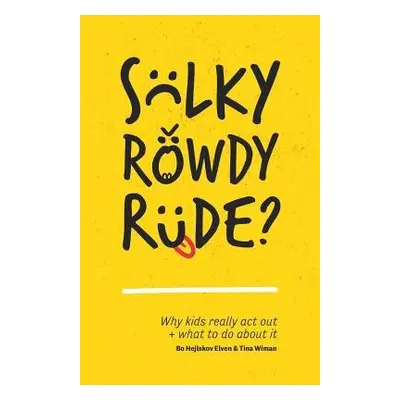 Sulky, Rowdy, Rude? - Hejlskov Elven, Bo a Wiman, Tina