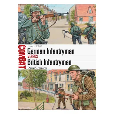 German Infantryman vs British Infantryman - Greentree, David