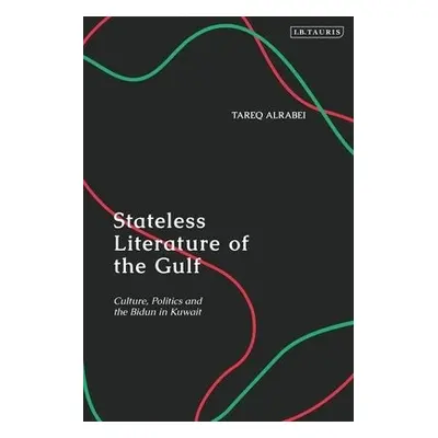 Stateless Literature of the Gulf - Alrabei, Tareq (Gulf University for Science a Technology, K