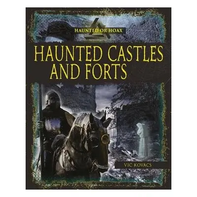 Haunted Castles and Forts - Vic, Kovacs