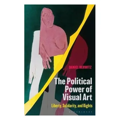 Political Power of Visual Art - Herwitz, Daniel (University of Michigan, USA)