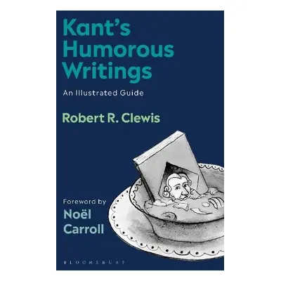 Kant’s Humorous Writings - Clewis, Robert R. (Gwynedd Mercy University, USA)