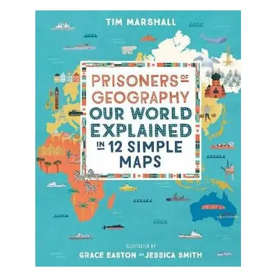 Prisoners of Geography - Marshall, Tim