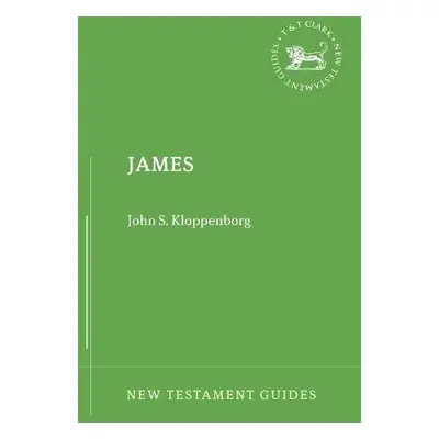 James (New Testament Guides) - Kloppenborg, Professor John S. (University of Toronto, Canada)