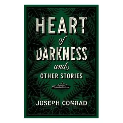 Heart of Darkness and Other Stories - Conrad, Joseph