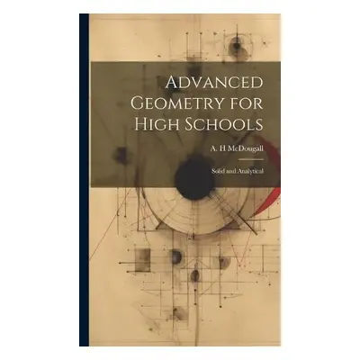 Advanced Geometry for High Schools