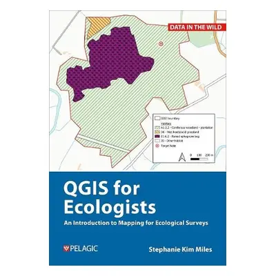 QGIS for Ecologists - Miles, Stephanie