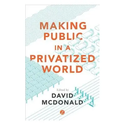 Making Public in a Privatized World