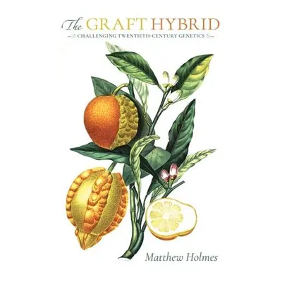 Graft Hybrid - Holmes, Matthew