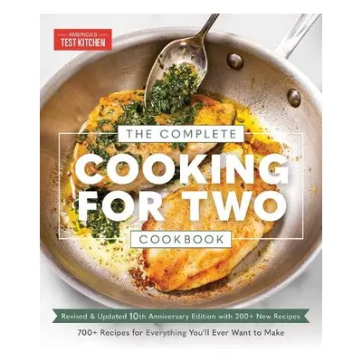 Complete Cooking for Two Cookbook, 10th Anniversary Edition - America's Test Kitchen