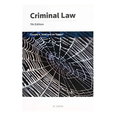 Criminal Law - Jones, Professor Timothy H a Taggart, Dr I