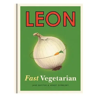 Leon: Fast Vegetarian - Dimbleby, Henry a Baxter, Jane