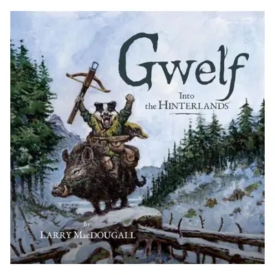 Gwelf: Into the Hinterlands